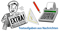 Matheaufgaben aus dem Kontext: Textaufgaben aus den Nachrichten